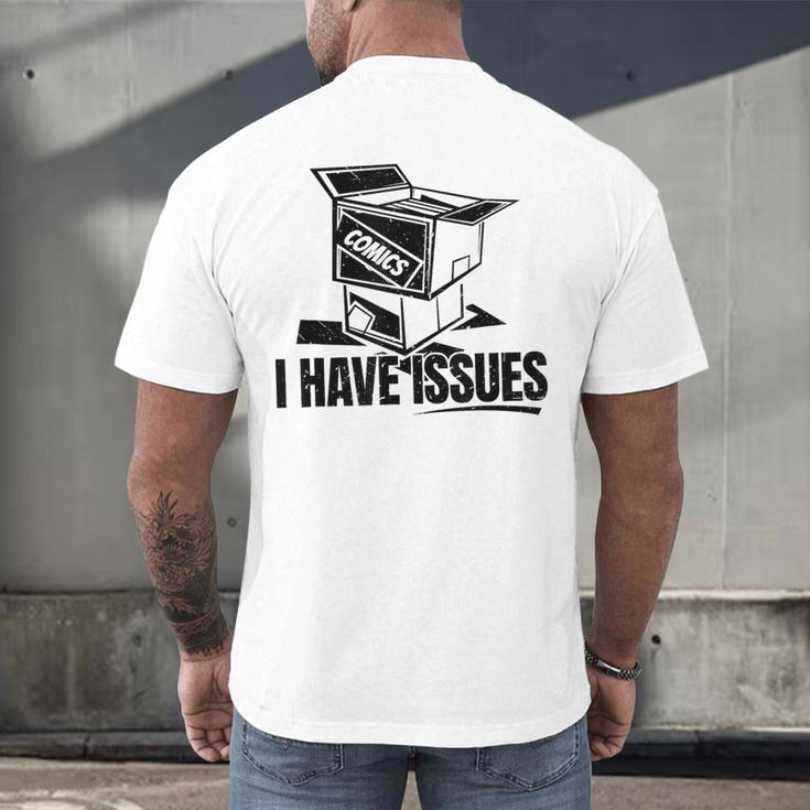 I Have Issues – Comic Book Collector Men's Back Print T-Shirt