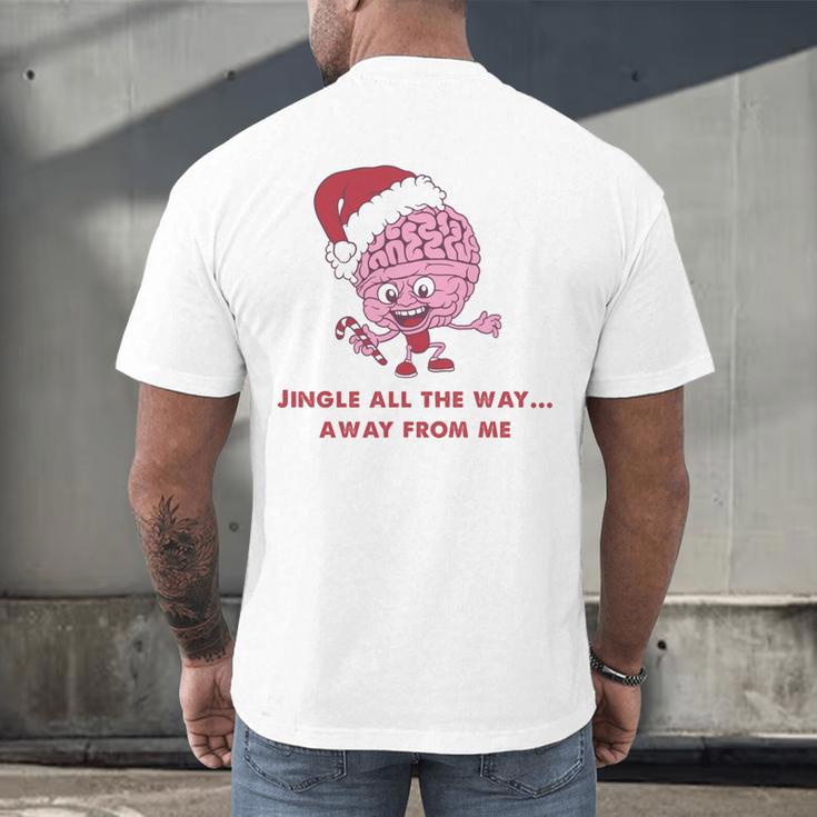 Jingle All The Way Away From Me This Christmas For Introvert Men's Back Print T-Shirt Jingle All The Way Away From Me This Christmas For Introvert Men's Back Print T-Shirt