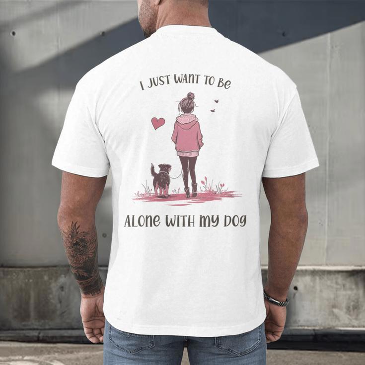 I Just Want To Be Alone With My Dog For Introvert Dog Mom Men's Back Print T-Shirt