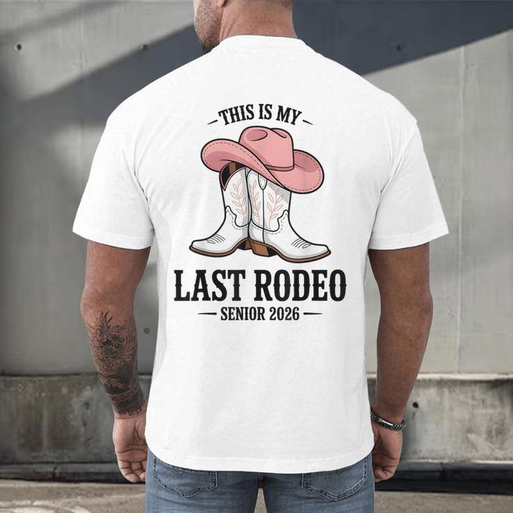 This Is My Last Rodeo Senior 2026 Cowgirl Graduation Men's Back Print T-Shirt