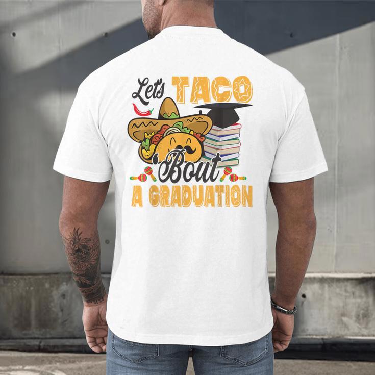 Let's Taco Bout A Graduation Graduation Party Men's Back Print T-Shirt