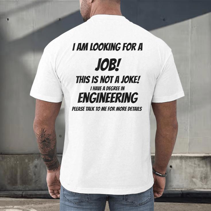 I Am Looking For A Job ENGINEERING Graduation Men's Back Print T-Shirt