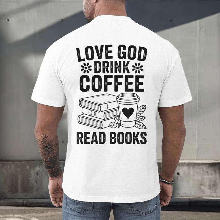Love God Drink Coffee Read Books For Book Lovers Men's Back Print T-Shirt
