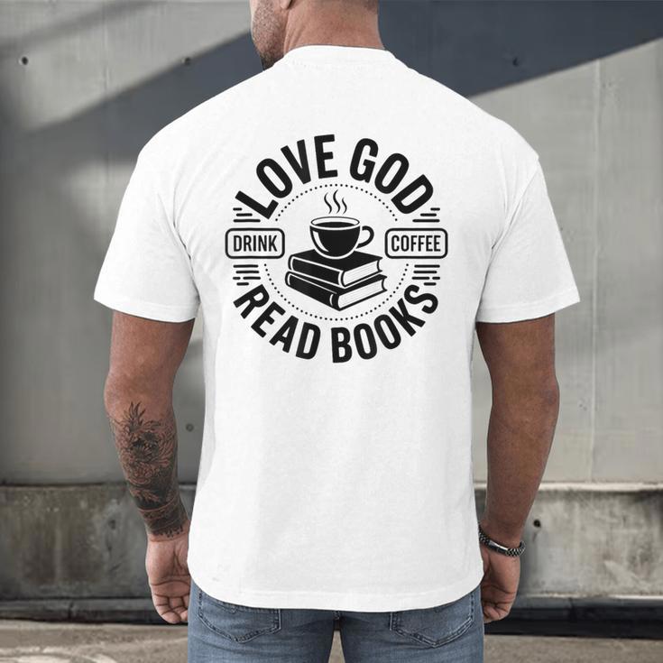 Love God Drink Coffee Read Books Christian Book Lover Men's Back Print T-Shirt