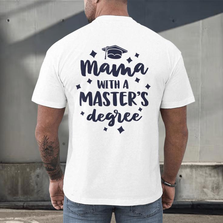 Mama With A Masters Degree Graduation Ceremony Mom Men's Back Print T-Shirt