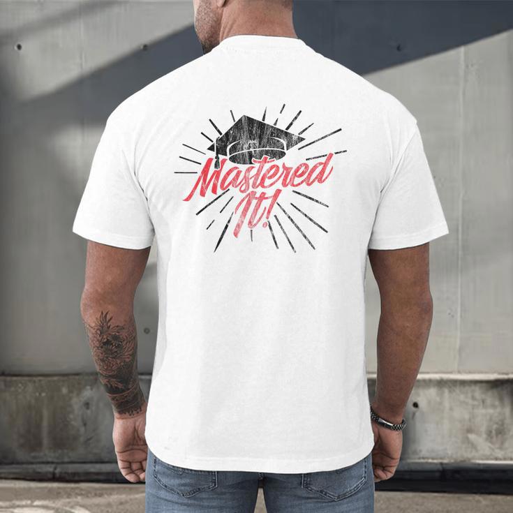 Master's Graduation Shirt For Men And Women Mastered It Men's Back Print T-Shirt