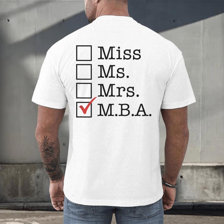 MBA Graduates Miss Ms Mrs MBA MBA Graduation Meme Men's Back Print T-Shirt