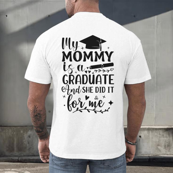 My Mommy Did It And She Did It Graduation Tee For Daughter Men's Back Print T-Shirt