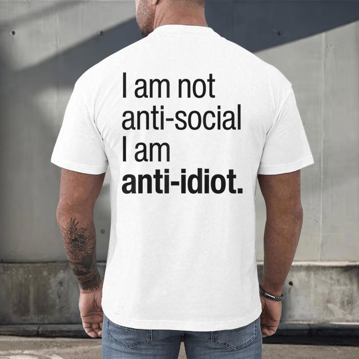 I Am Not Anti Social I Am Anti Idiot Introvert Saying Men's Back Print T-Shirt