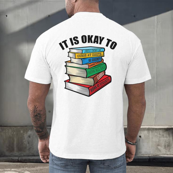 It Is Okay To Be a Grumpy Old Man Book Lover Premium Men's Back Print T-Shirt