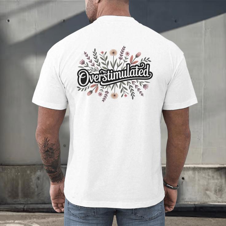 Overstimulated – Introvert Floral Saying Men's Back Print T-Shirt