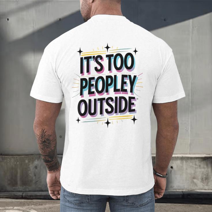 Too Peopley Outside Introvert Quote Men's Back Print T-Shirt