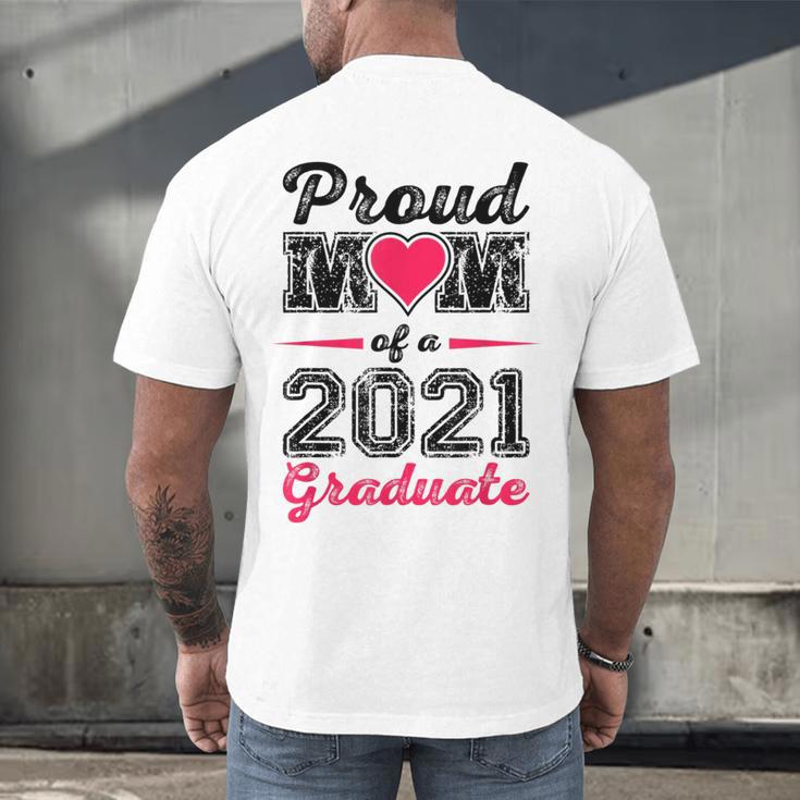 Proud Mom Of A 2021 Graduate Senior Graduation Men's Back Print T-Shirt