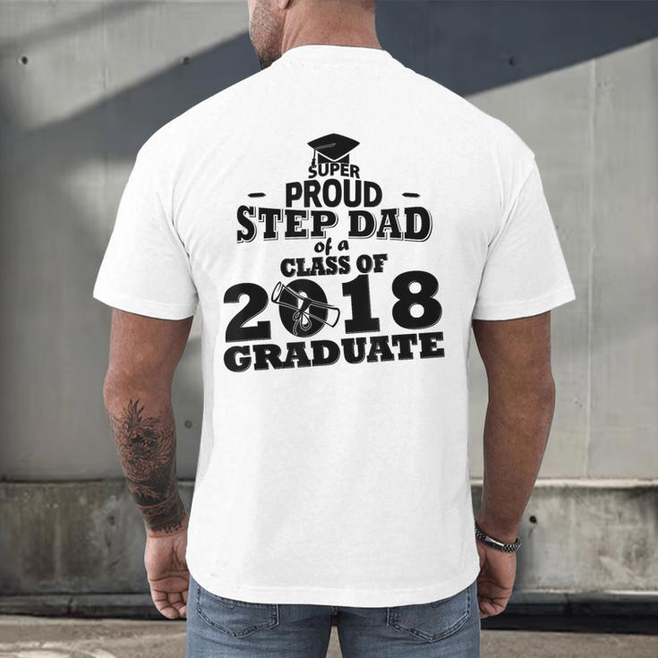 Proud Step Dad Of A Class Of 2018 Tee Graduate Graduation Z1 Men's Back Print T-Shirt