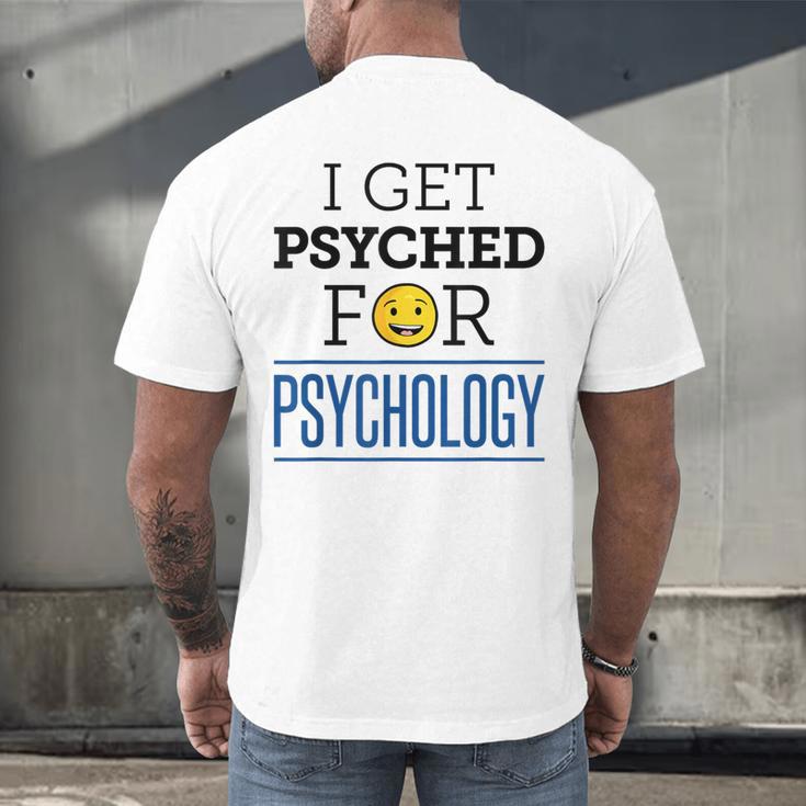 I Get Psyched For Psychology Psychologist Graduation Men's Back Print T-Shirt