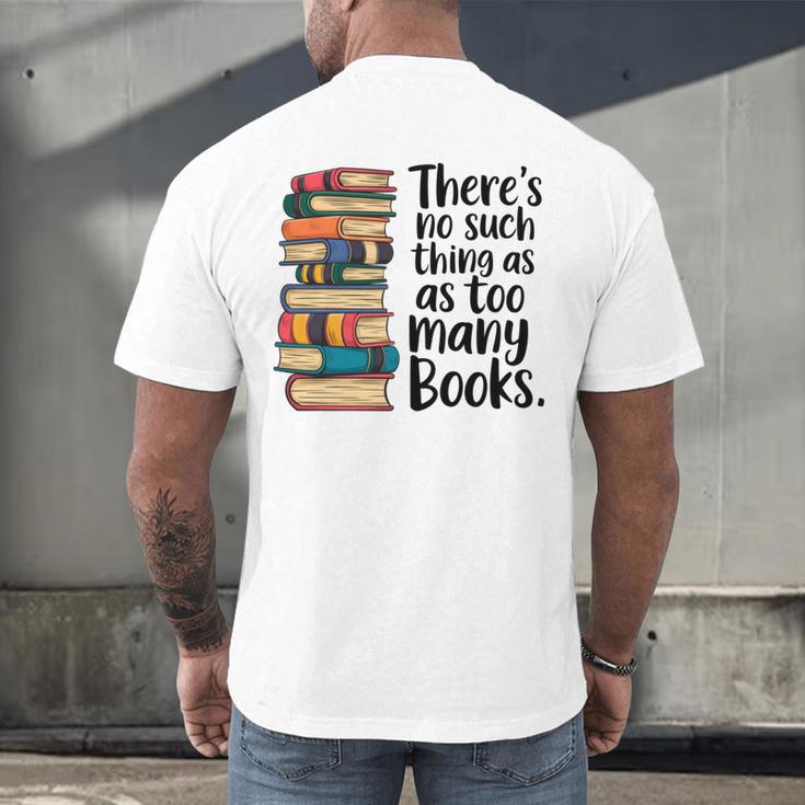 There Is No Such Thing As Too Many Books Book Lover Men's Back Print T-Shirt There Is No Such Thing As Too Many Books Book Lover Men's Back Print T-Shirt