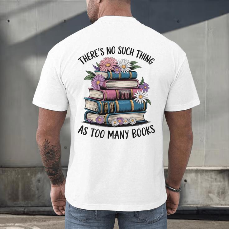 There Is No Such Thing As Too Many Books Lover Women Kids Men's Back Print T-Shirt