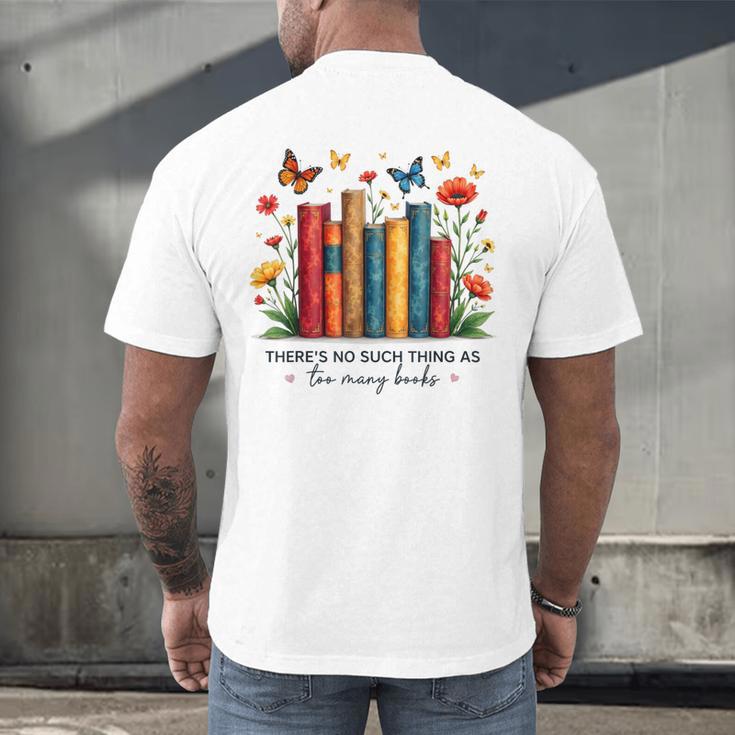 There Is No Such Thing As Too Many Books Shirts Bookish Men's Back Print T-Shirt