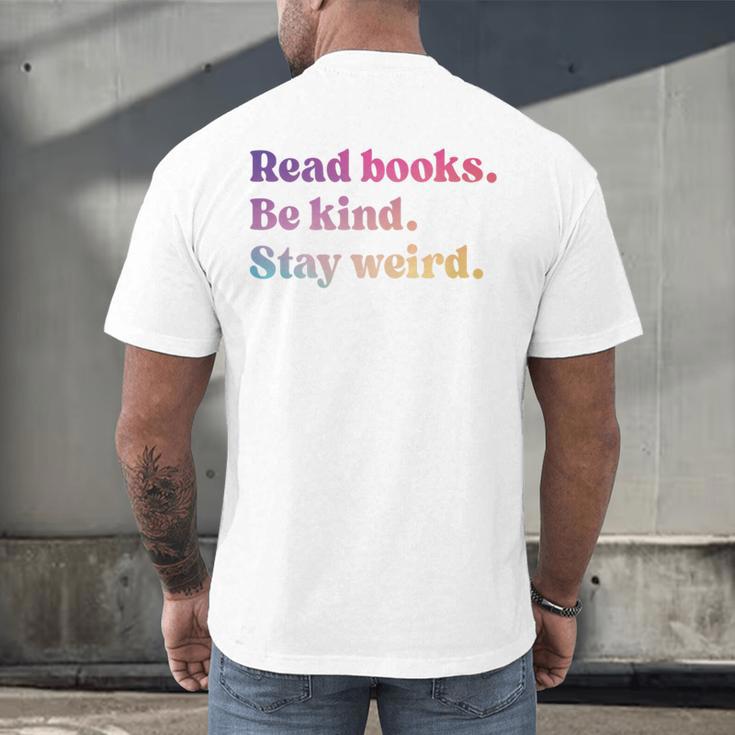 Read Books Be Kind Stay Weird Book Lover Premium Tri-Blend Men's Back Print T-Shirt