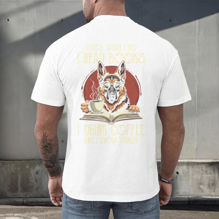 i Read Books And i Know Things German Shepherd Coffee Books Men's Back Print T-Shirt