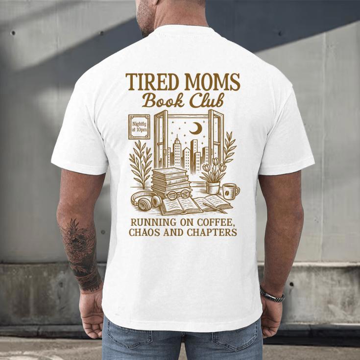 Reading Book Lover Bookish Motherhood Tired Moms Book Club Men's Back Print T-Shirt