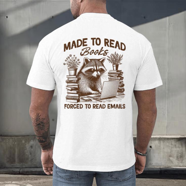 Reading Book Lover Made To Read Books Forces To Read Emails Men's Back Print T-Shirt