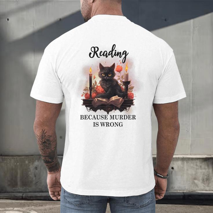 Reading Because Murder Is Wrong Books And Cats Book Lovers Men's Back Print T-Shirt Reading Because Murder Is Wrong Books And Cats Book Lovers Men's Back Print T-Shirt