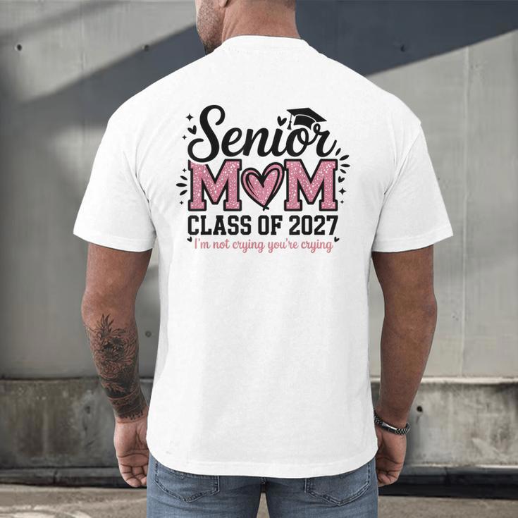 Senior Mom 2027 Class Of 2027 Graduation Proud Senior Mother Men's Back Print T-Shirt