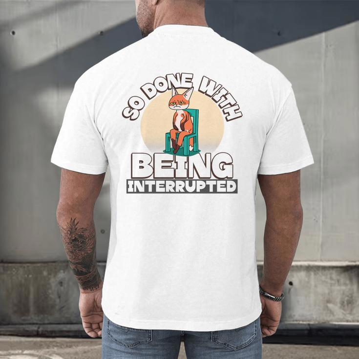 So Done With Being Interrupted Sick And Tired Introvert Premium Tri-Blend Men's Back Print T-Shirt