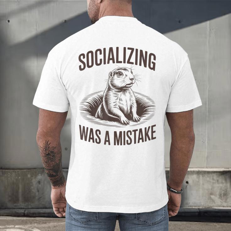 Socializing Was a Mistake Prairie Dog Introverts Humor Men's Back Print T-Shirt Socializing Was a Mistake Prairie Dog Introverts Humor Men's Back Print T-Shirt