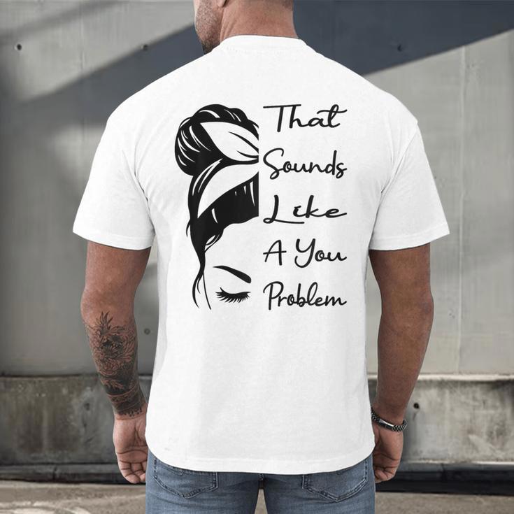 That Sounds Like A You Problem Messy Bun Introvert Raglan Baseball Tee Men's Back Print T-Shirt That Sounds Like A You Problem Messy Bun Introvert Raglan Baseball Tee Men's Back Print T-Shirt