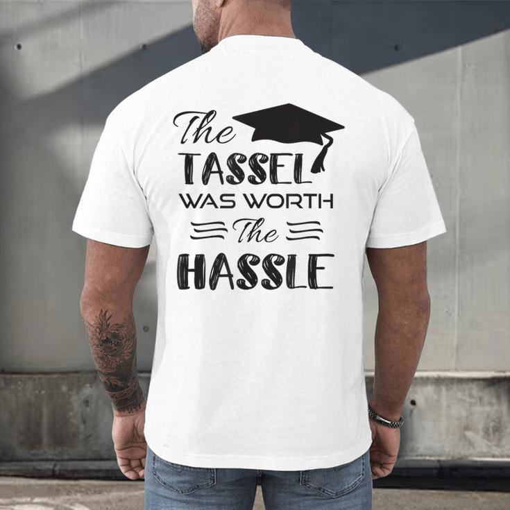 The Tassel Was Worth The Hassle Shirt Graduation TShirt Men's Back Print T-Shirt