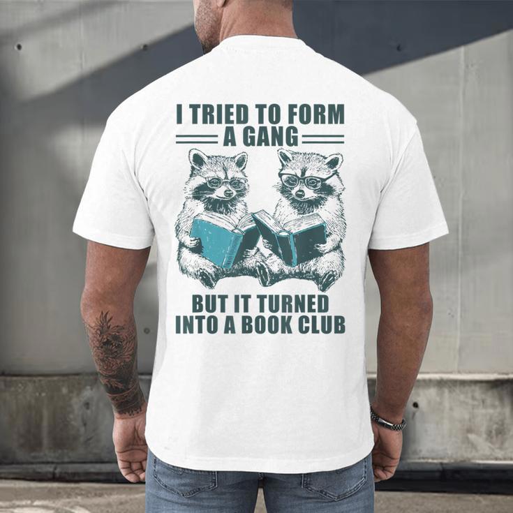 I Tried To Form Gang But It Turned Into A Book Club Raccoon Men's Back Print T-Shirt I Tried To Form Gang But It Turned Into A Book Club Raccoon Men's Back Print T-Shirt