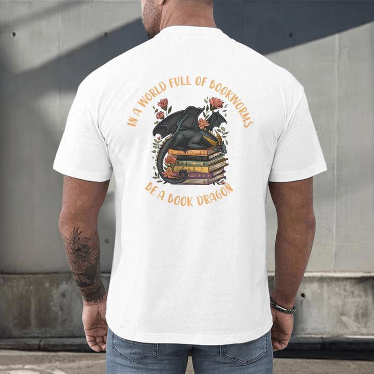 In A World Full Of Bookworms Be A Book Dragon Book Lover Men's Back Print T-Shirt