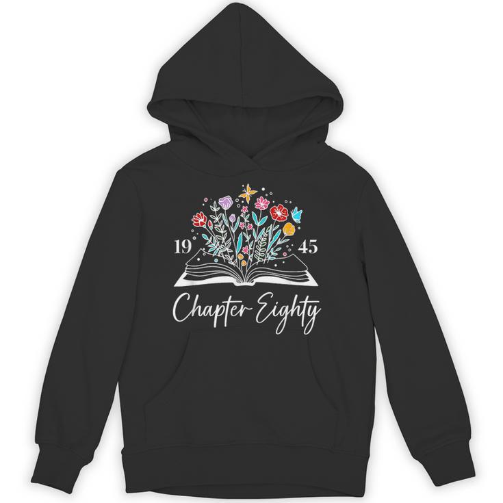 1945 Chapter Eighty 80th Birthday Books Themed 80 Year Old Unisex Hoodie