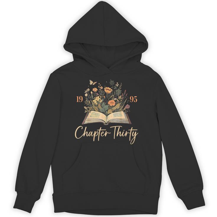 1995 Chapter Thirty 30th Birthday Wildflower Book 30 Yrs Old Unisex Hoodie