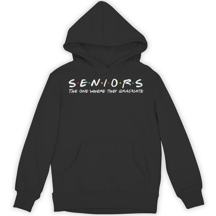 2023 Seniors The One Where They Graduate Graduation Class Unisex Hoodie