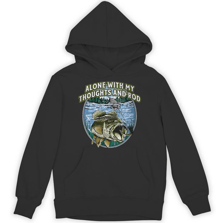 Alone With My Thoughts And Rod Introvert Fishing Antisocial Unisex Hoodie