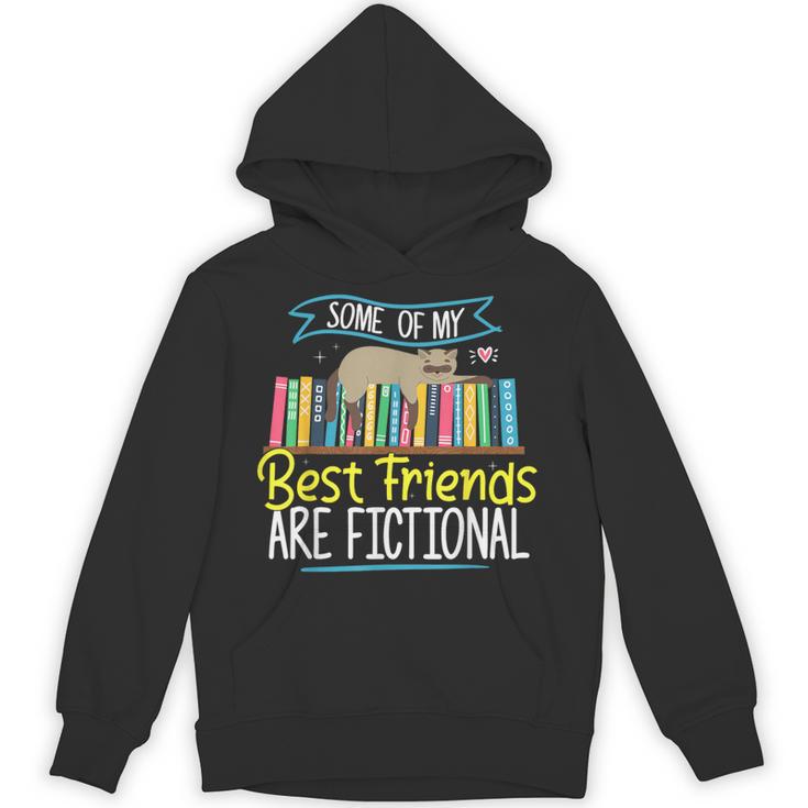 Some Of My Best Friends Are Fictional Book Lover Bookworm Unisex Hoodie