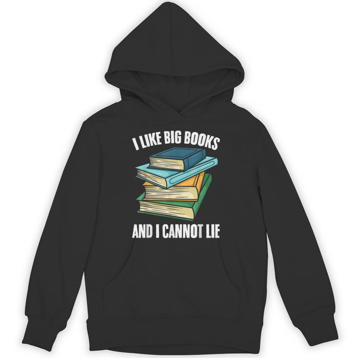 I Like Big Books And I Cannot Lie Book Reading Book Lover Unisex Hoodie I Like Big Books And I Cannot Lie Book Reading Book Lover Unisex Hoodie