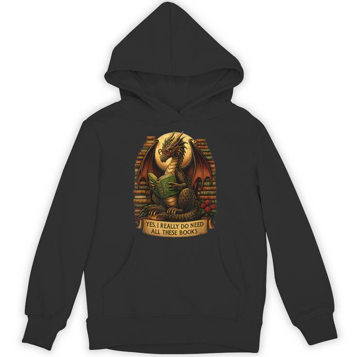 Book Dragon Yes I Really Do Need All These Books Men Women Unisex Hoodie