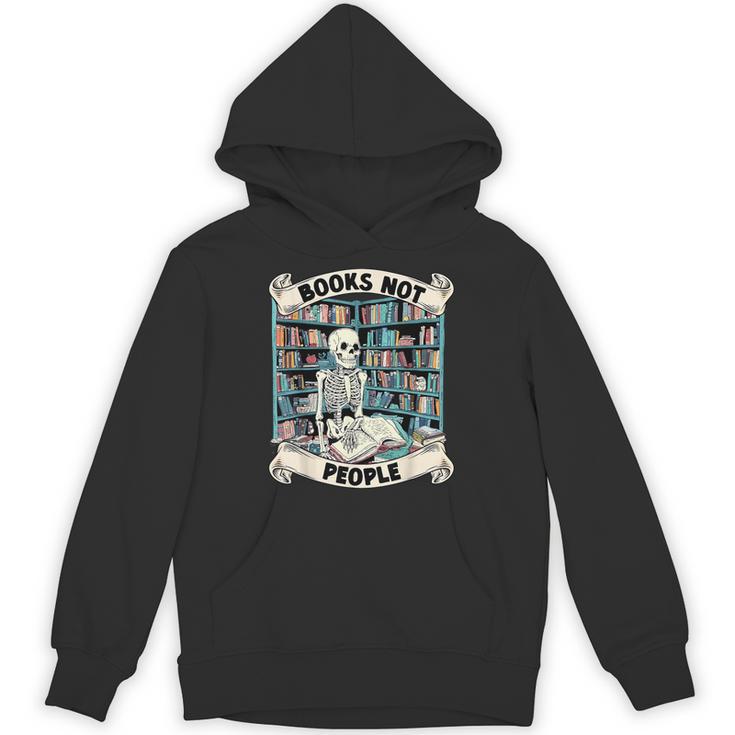 Book Lover Skeleton Reading Love Books Not People Unisex Hoodie