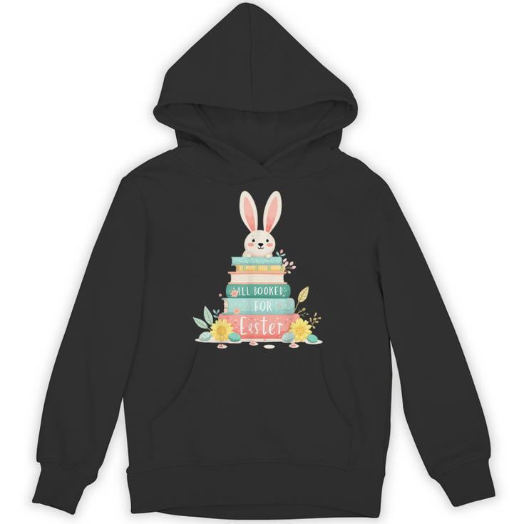 All Booked For Easter Shirt Bookworm Reading Book Reader Unisex Hoodie