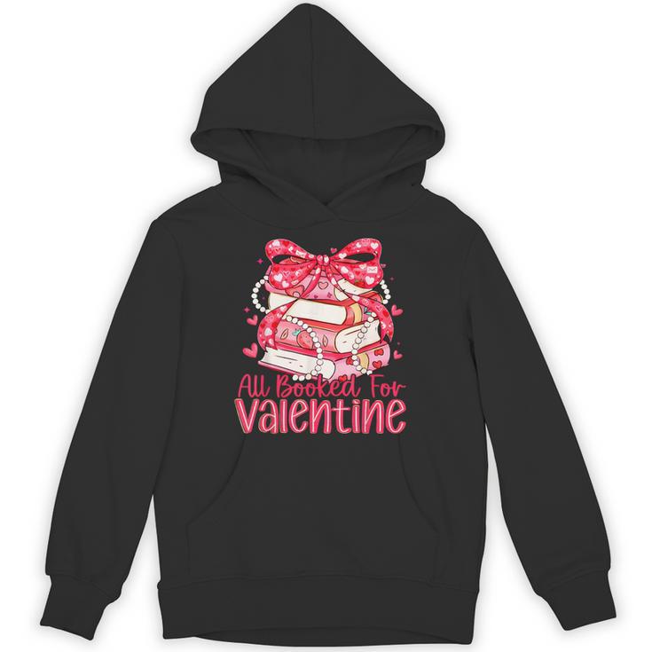 All Booked For Valentine Book Lovers Teacher Girl Women Kid Unisex Hoodie