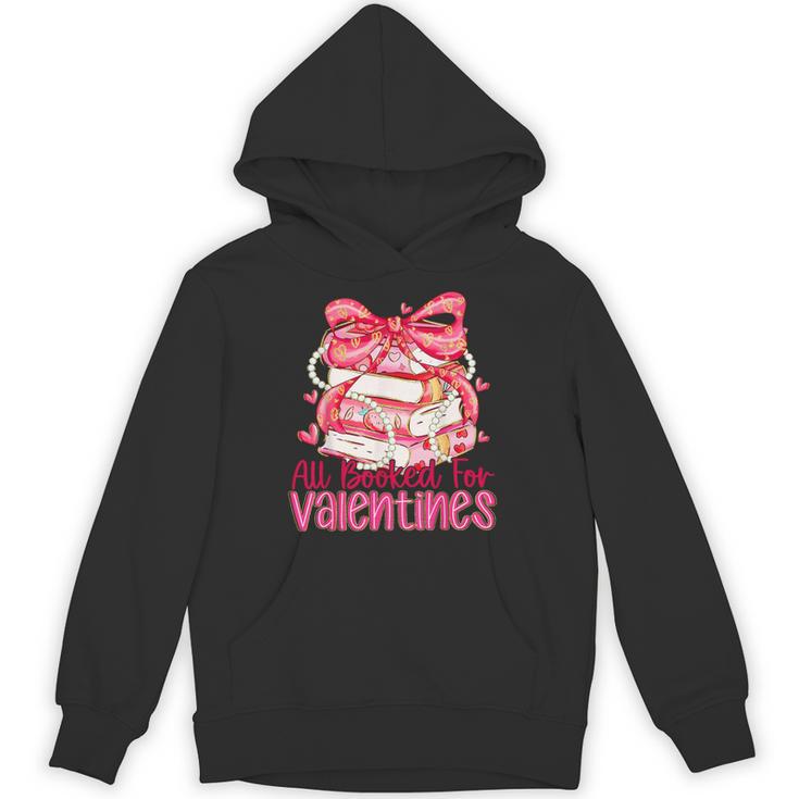 All Booked For Valentines Day Book Lovers Teacher Kids Unisex Hoodie