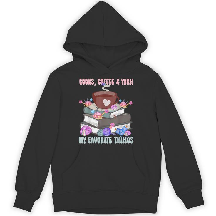 Books Coffee Yarn Lover My Favorite Things Unisex Hoodie