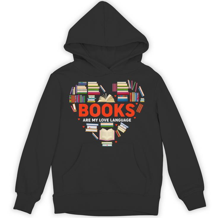 Books Heart Valentines Day Books Are My Love Language Unisex Hoodie