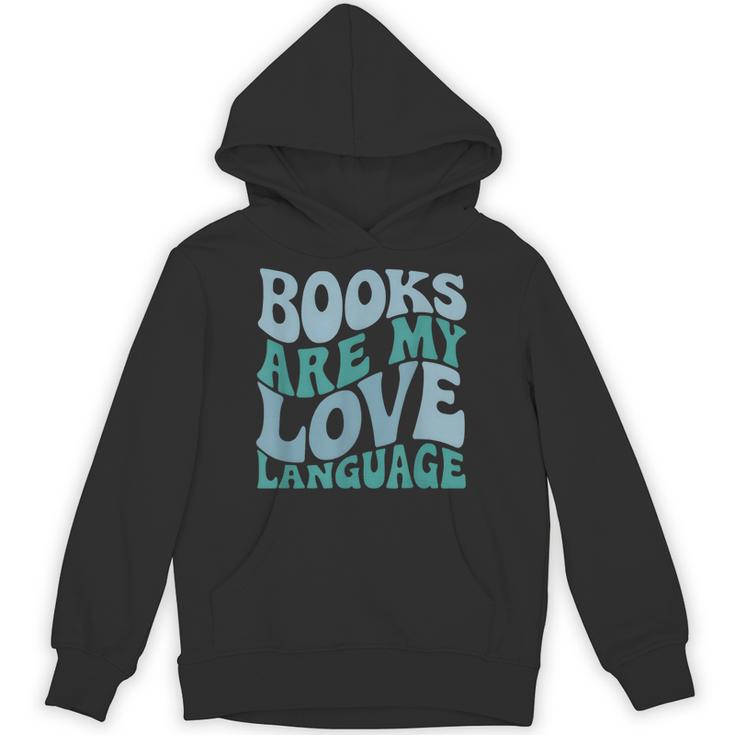 Books Are My Love Language Retro Book Quote Unisex Hoodie