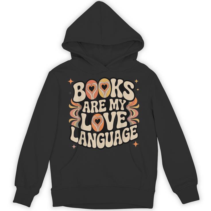 Books Are My Love Language Retro Groovy 70s Book Lover Unisex Hoodie