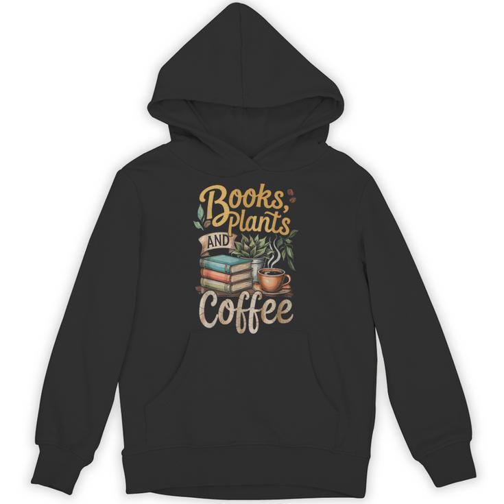 Books Plants And Coffee Growing Plant Gardening Planting Unisex Hoodie